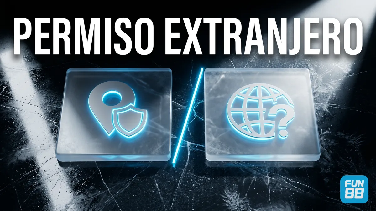 Qué es un permiso extranjero y qué no es: comparación en Fun88 Chile